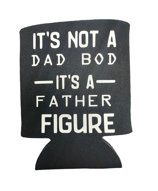 black koozie with text that says "it's not a dad bod, it's a father figure"