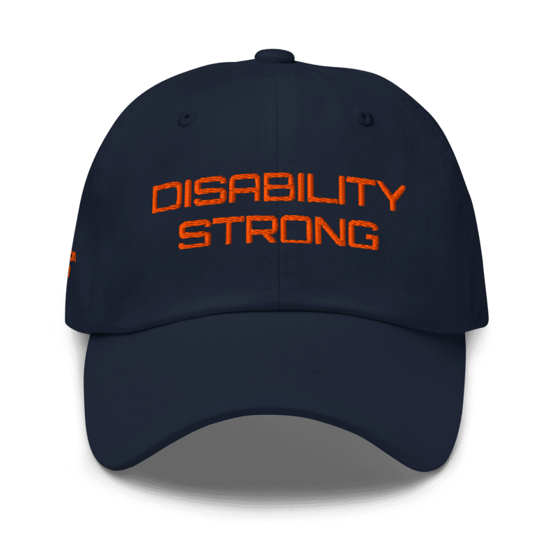 navy baseball cap with orange embroidered saying "disability strong"