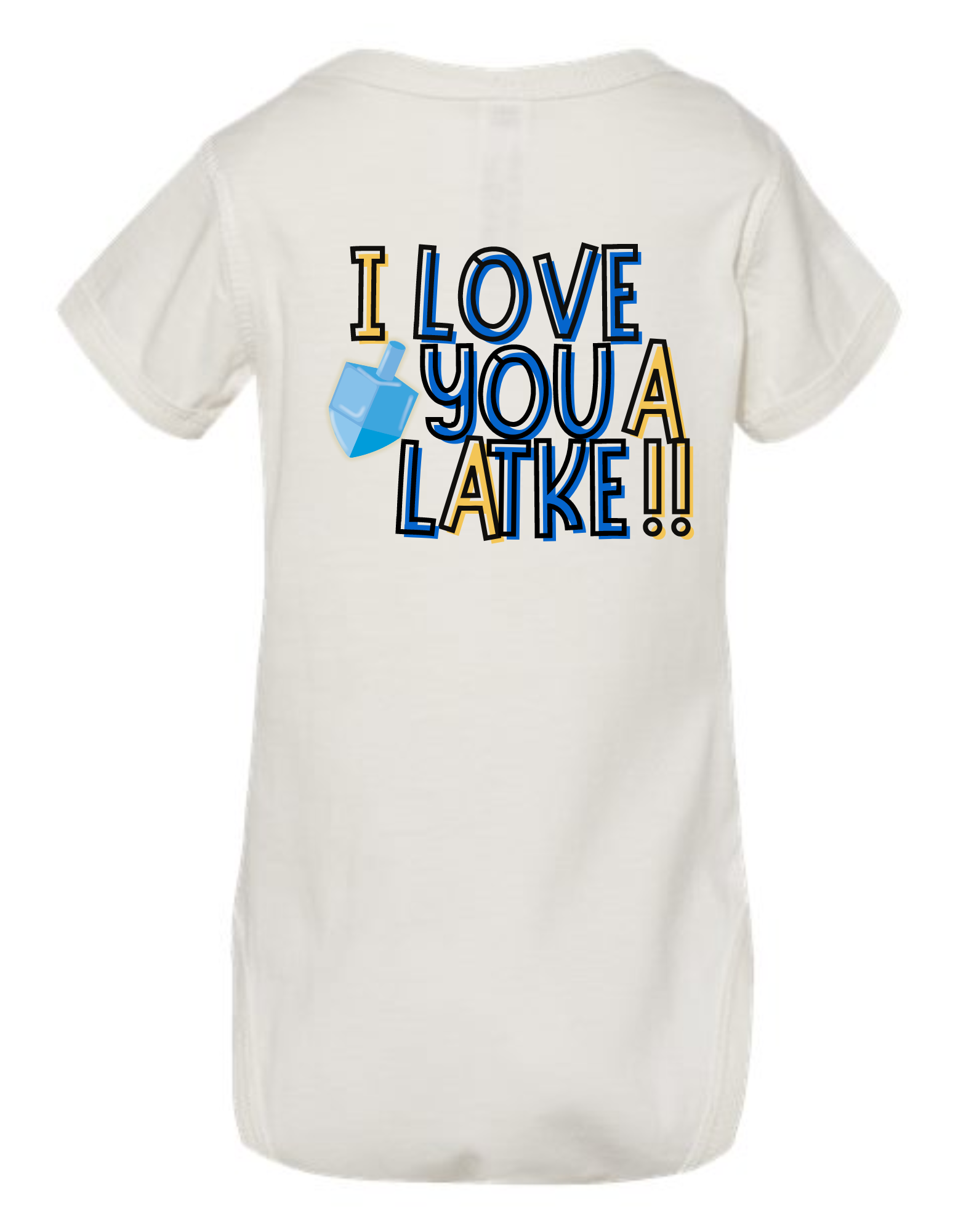 back of white onesie that says i love you a latke