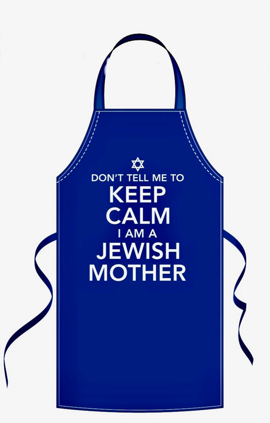 Blue apron with Jewish star and Don't Tell me to keep calm I am a Jewish mother slogan